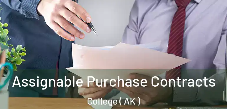  Assignable Purchase Contracts College ( AK )