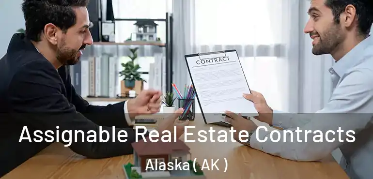  Assignable Real Estate Contracts Alaska ( AK )