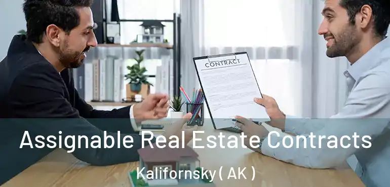  Assignable Real Estate Contracts Kalifornsky ( AK )