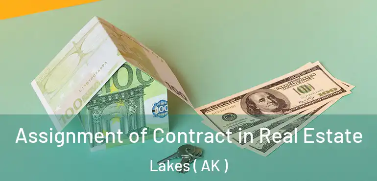  Assignment of Contract in Real Estate Lakes ( AK )