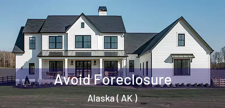  Avoid Foreclosure Alaska ( AK )