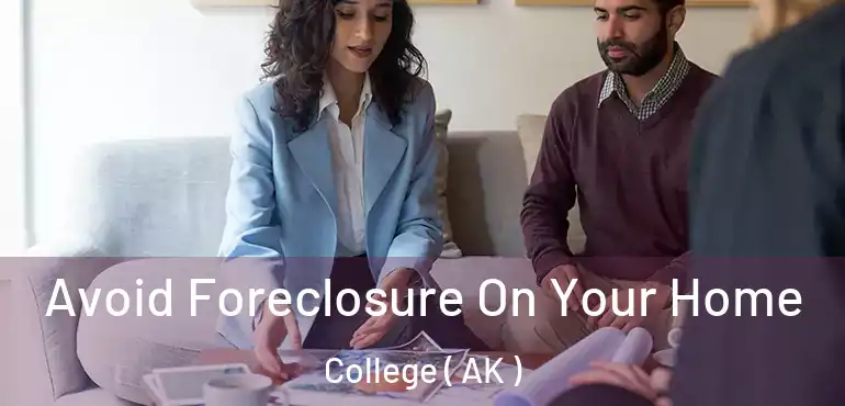  Avoid Foreclosure On Your Home College ( AK )