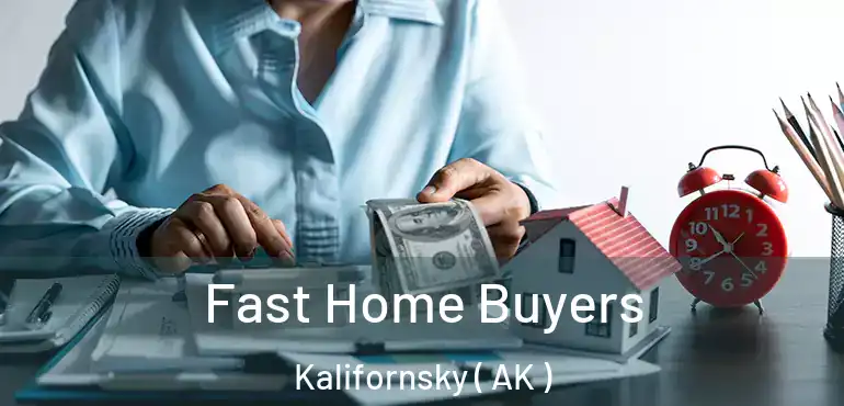  Fast Home Buyers Kalifornsky ( AK )