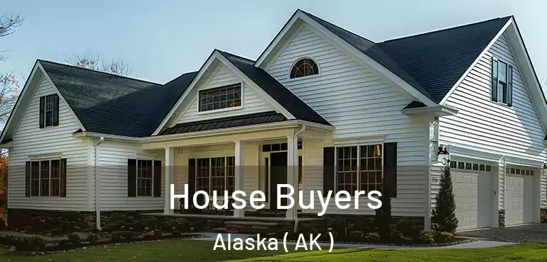  House Buyers Alaska ( AK )