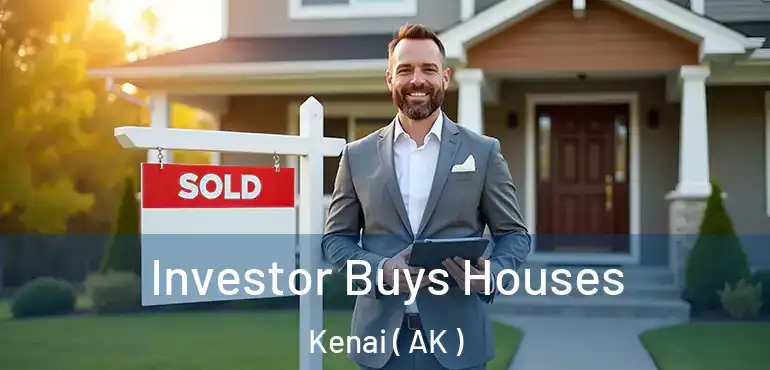  Investor Buys Houses Kenai ( AK )