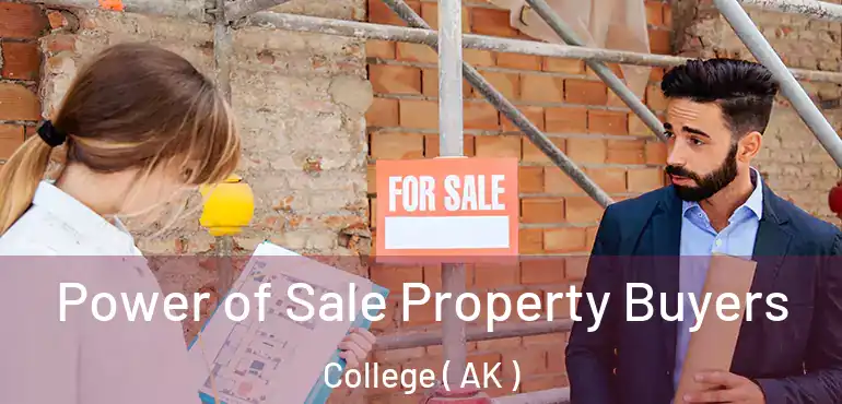  Power of Sale Property Buyers College ( AK )