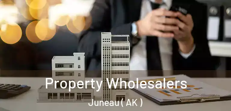 Property Wholesalers Juneau ( AK )