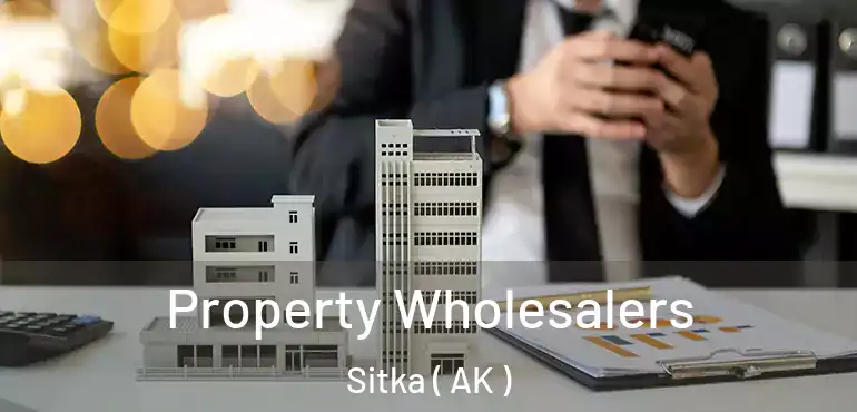  Property Wholesalers Sitka ( AK )