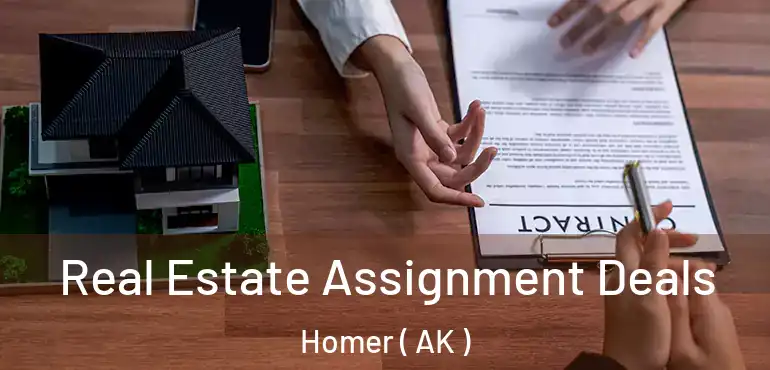  Real Estate Assignment Deals Homer ( AK )