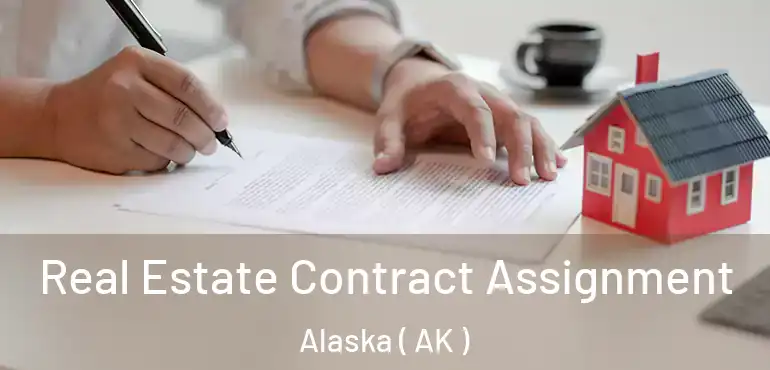  Real Estate Contract Assignment Alaska ( AK )