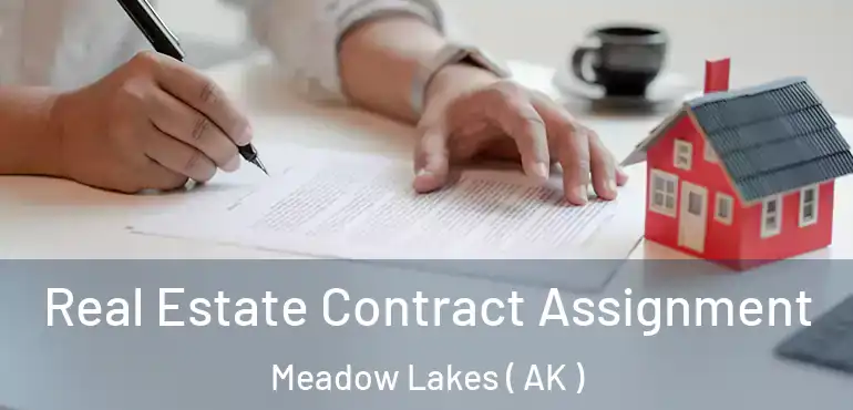  Real Estate Contract Assignment Meadow Lakes ( AK )