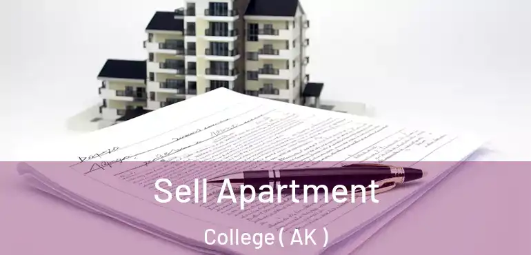  Sell Apartment College ( AK )