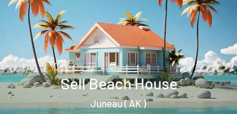  Sell Beach House Juneau ( AK )