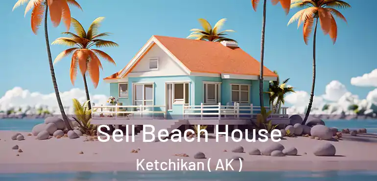  Sell Beach House Ketchikan ( AK )