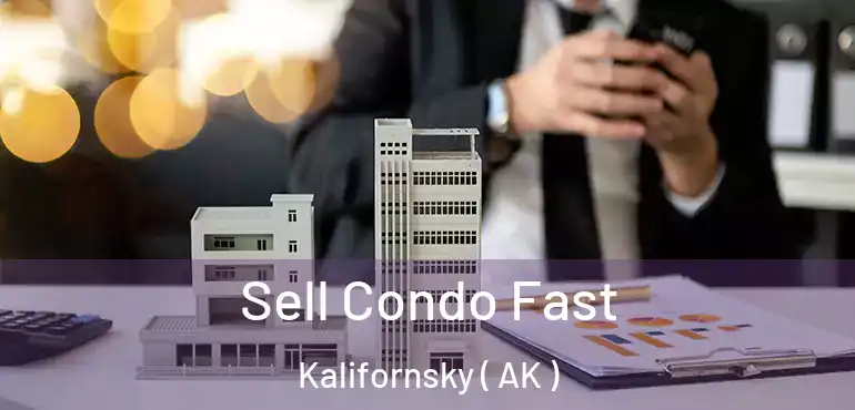  Sell Condo Fast Kalifornsky ( AK )