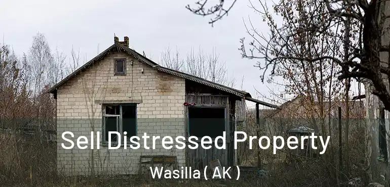  Sell Distressed Property Wasilla ( AK )