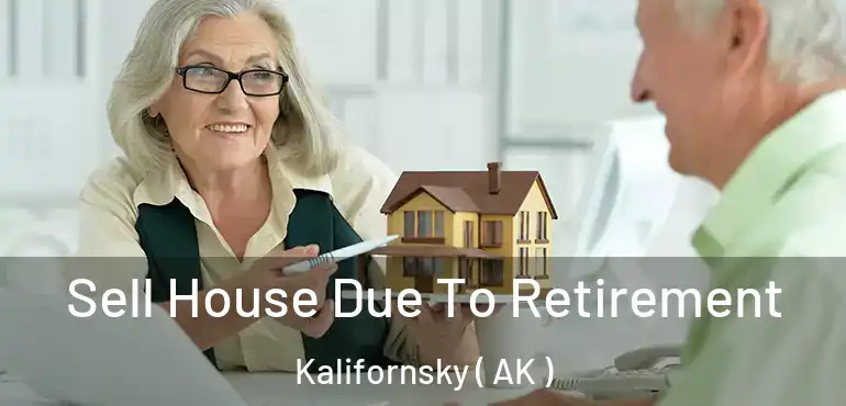  Sell House Due To Retirement Kalifornsky ( AK )