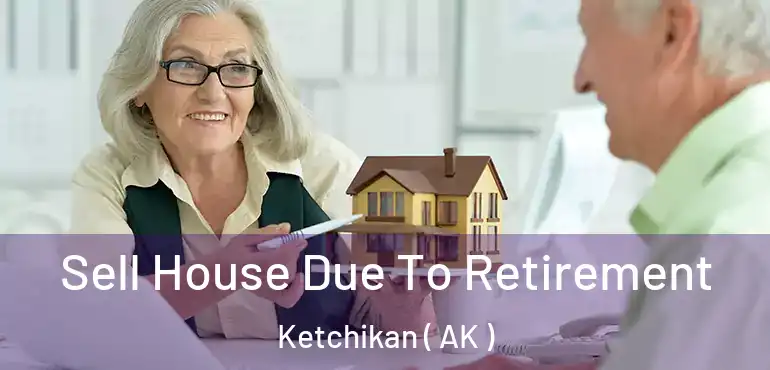  Sell House Due To Retirement Ketchikan ( AK )