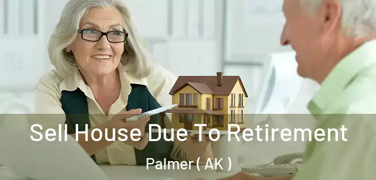  Sell House Due To Retirement Palmer ( AK )