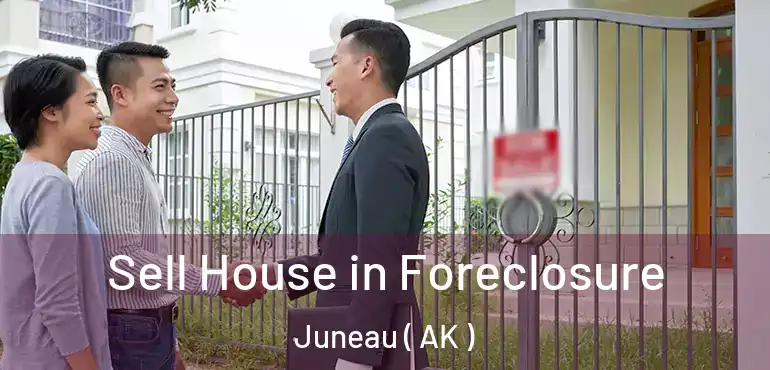  Sell House in Foreclosure Juneau ( AK )