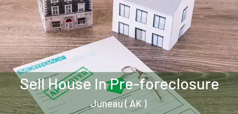  Sell House In Pre-foreclosure Juneau ( AK )