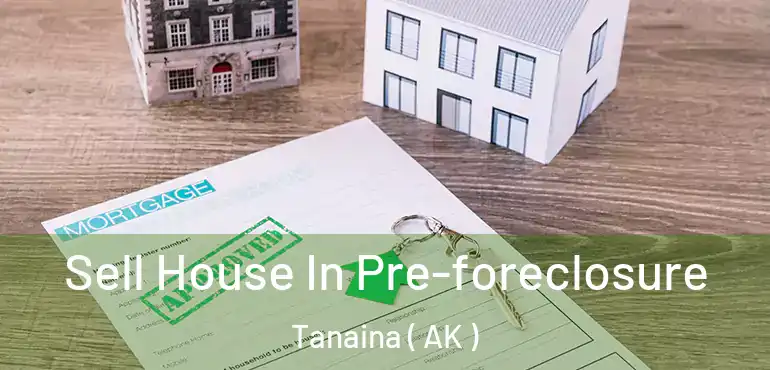  Sell House In Pre-foreclosure Tanaina ( AK )