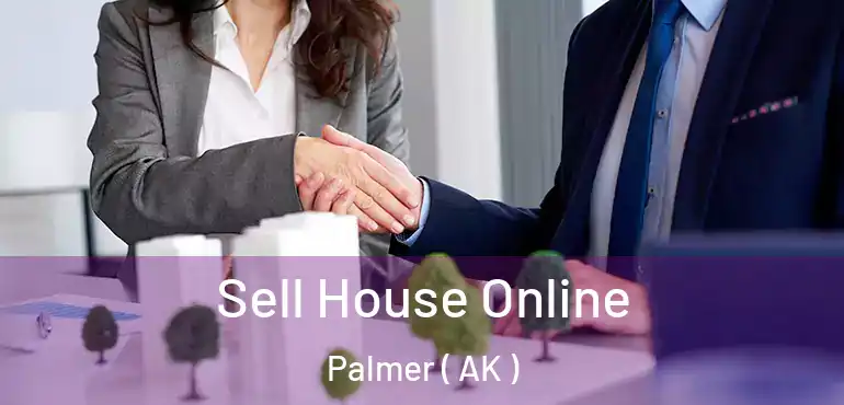  Sell House Online Palmer ( AK )