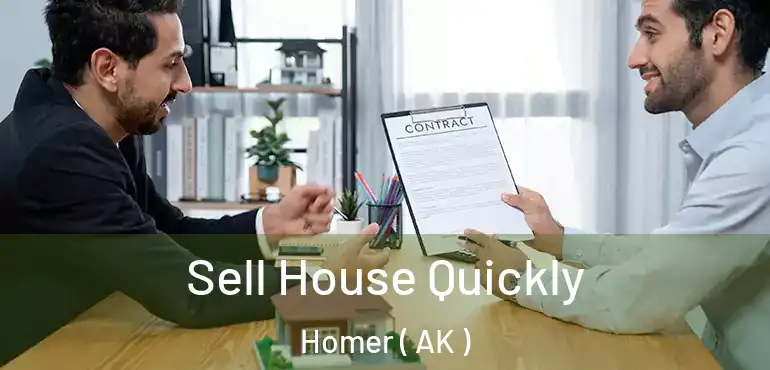  Sell House Quickly Homer ( AK )