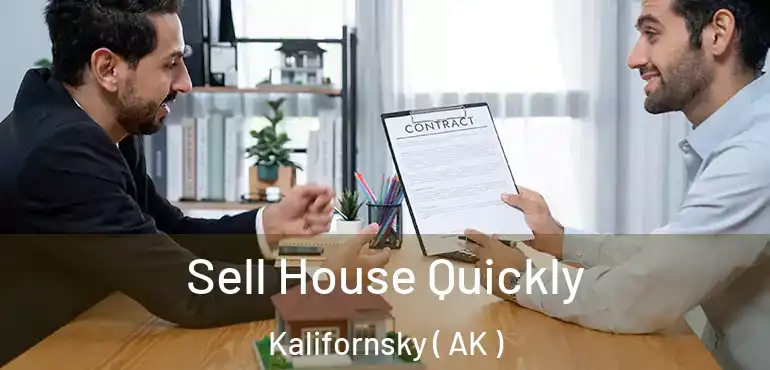  Sell House Quickly Kalifornsky ( AK )