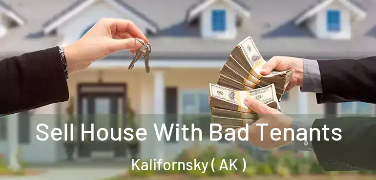  Sell House With Bad Tenants Kalifornsky ( AK )