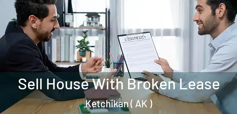  Sell House With Broken Lease Ketchikan ( AK )