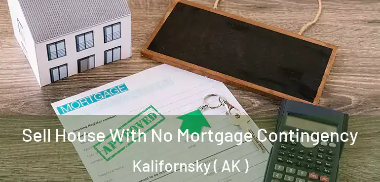  Sell House With No Mortgage Contingency Kalifornsky ( AK )