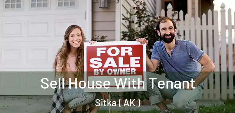  Sell House With Tenant Sitka ( AK )