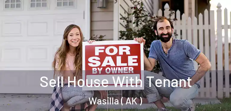  Sell House With Tenant Wasilla ( AK )