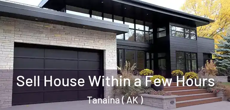 Sell House Within a Few Hours Tanaina ( AK )