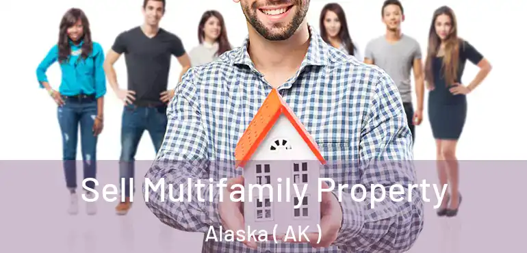  Sell Multifamily Property Alaska ( AK )