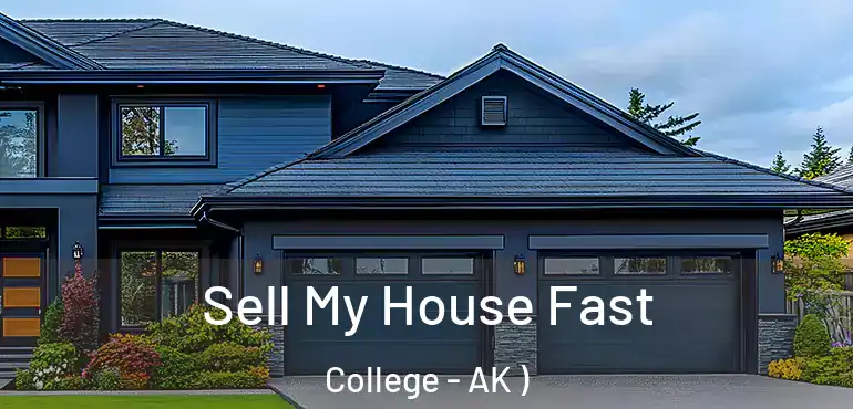  Sell My House Fast College - AK )