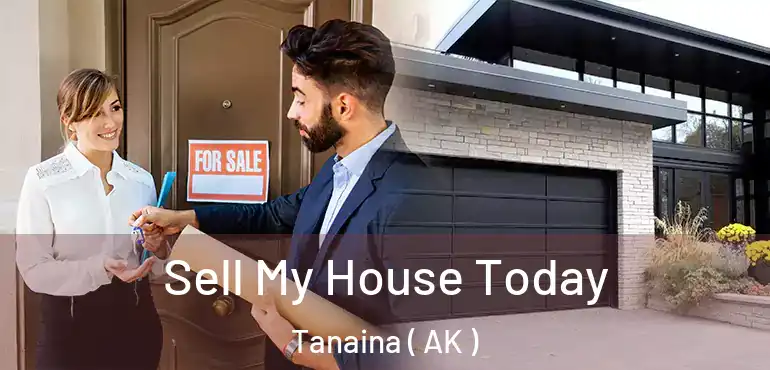  Sell My House Today Tanaina ( AK )
