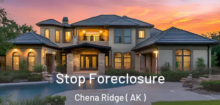 Stop Foreclosure Chena Ridge ( AK )