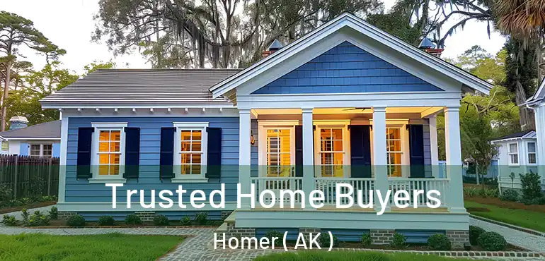  Trusted Home Buyers Homer ( AK )