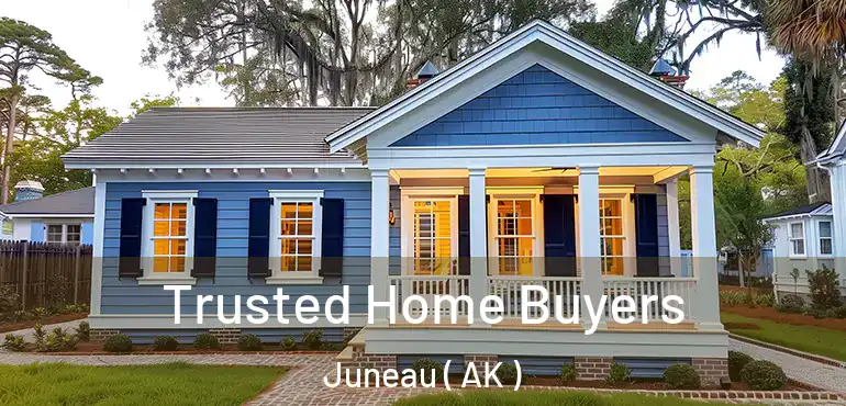  Trusted Home Buyers Juneau ( AK )