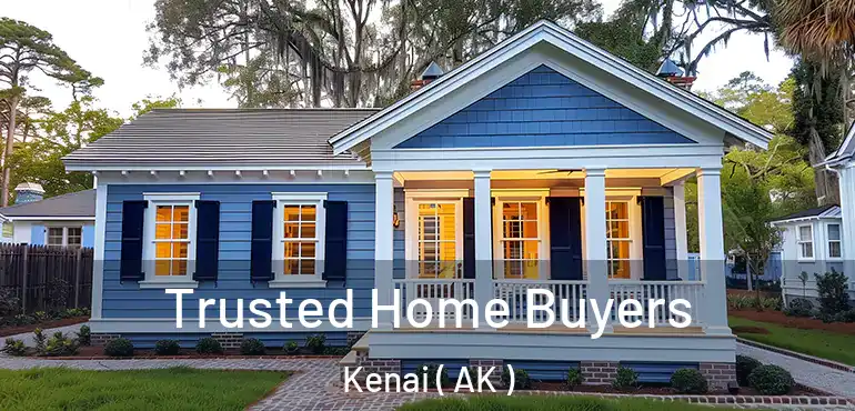  Trusted Home Buyers Kenai ( AK )