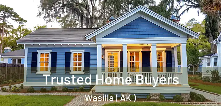  Trusted Home Buyers Wasilla ( AK )