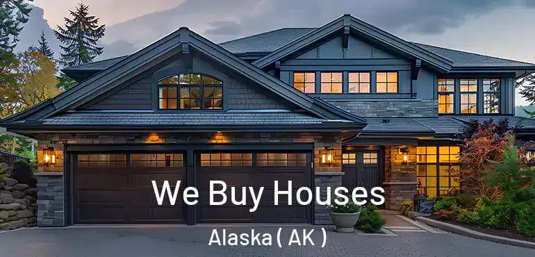  We Buy Houses Alaska ( AK )